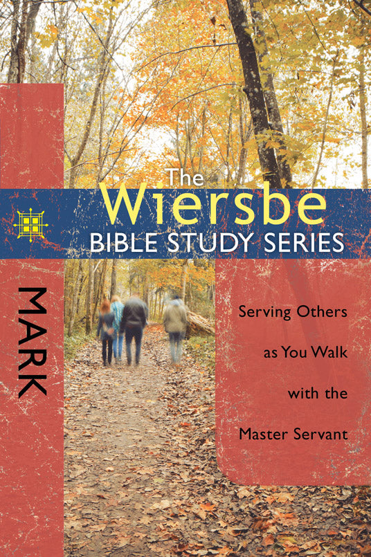 The Wiersbe Bible Study Series: Mark - Re-vived