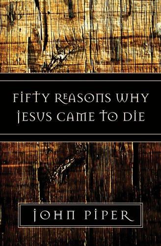 Fifty Reasons Why Jesus Came To Die - Re-vived