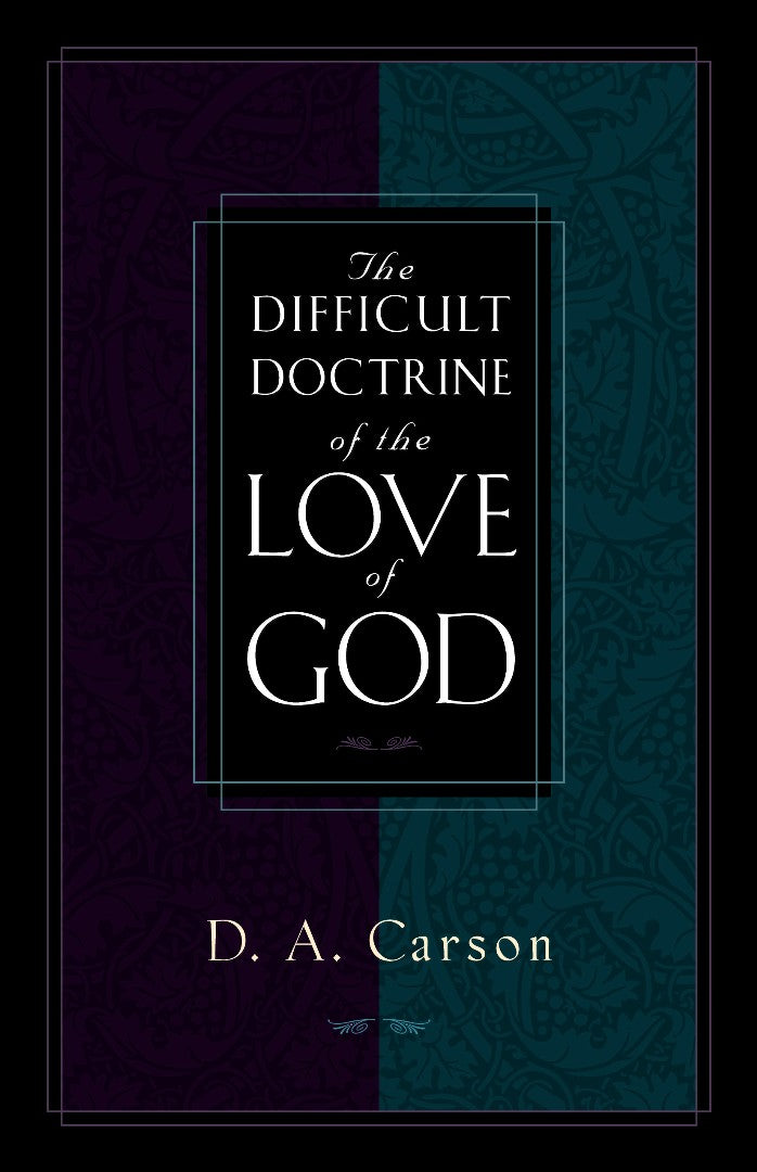 The Difficult Doctrine Of The Love Of God - Re-vived