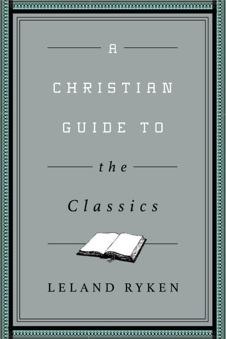 A Christian Guide To The Classics - Re-vived