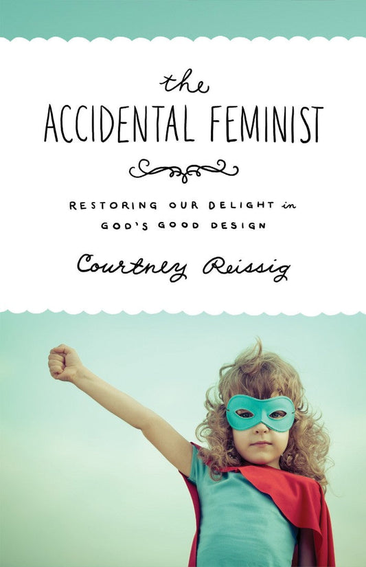 The Accidental Feminist - Re-vived