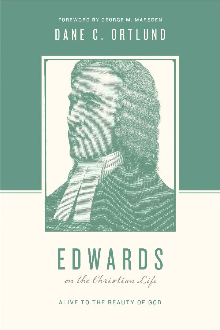 Edwards On The Christian Life - Re-vived