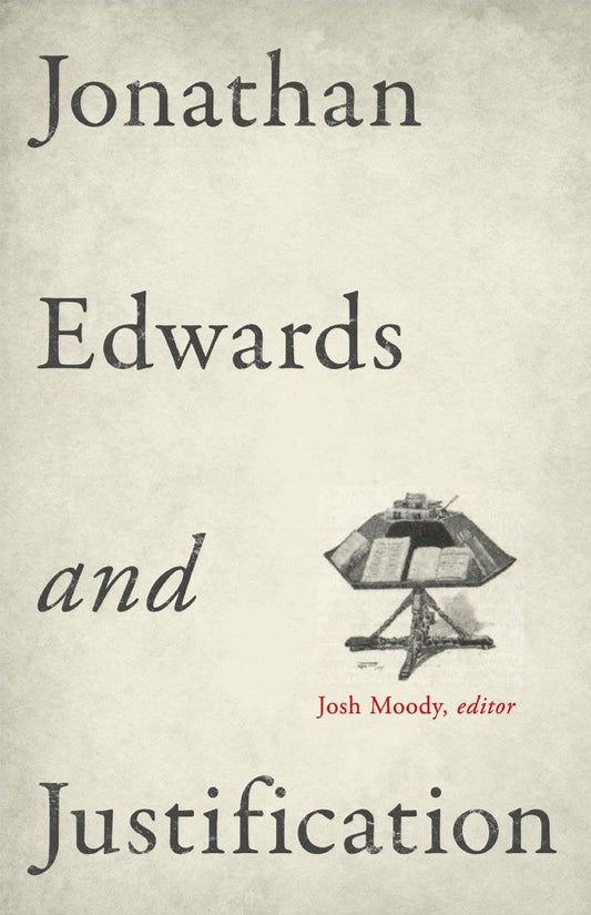 Jonathan Edwards And Justification - Re-vived