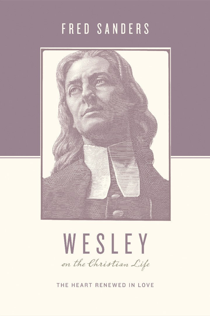 Wesley On The Christian Life - Re-vived