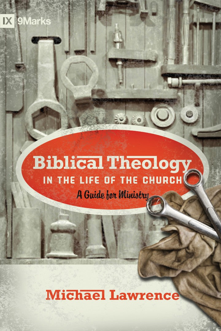 Biblical Theology In The Life Of The Church - Re-vived