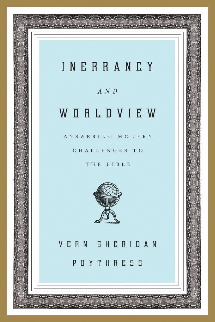 Inerrancy And Worldview - Re-vived