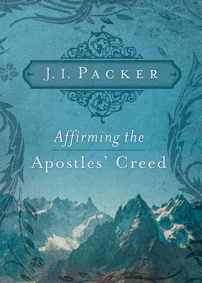 Affirming The Apostles' Creed - Re-vived