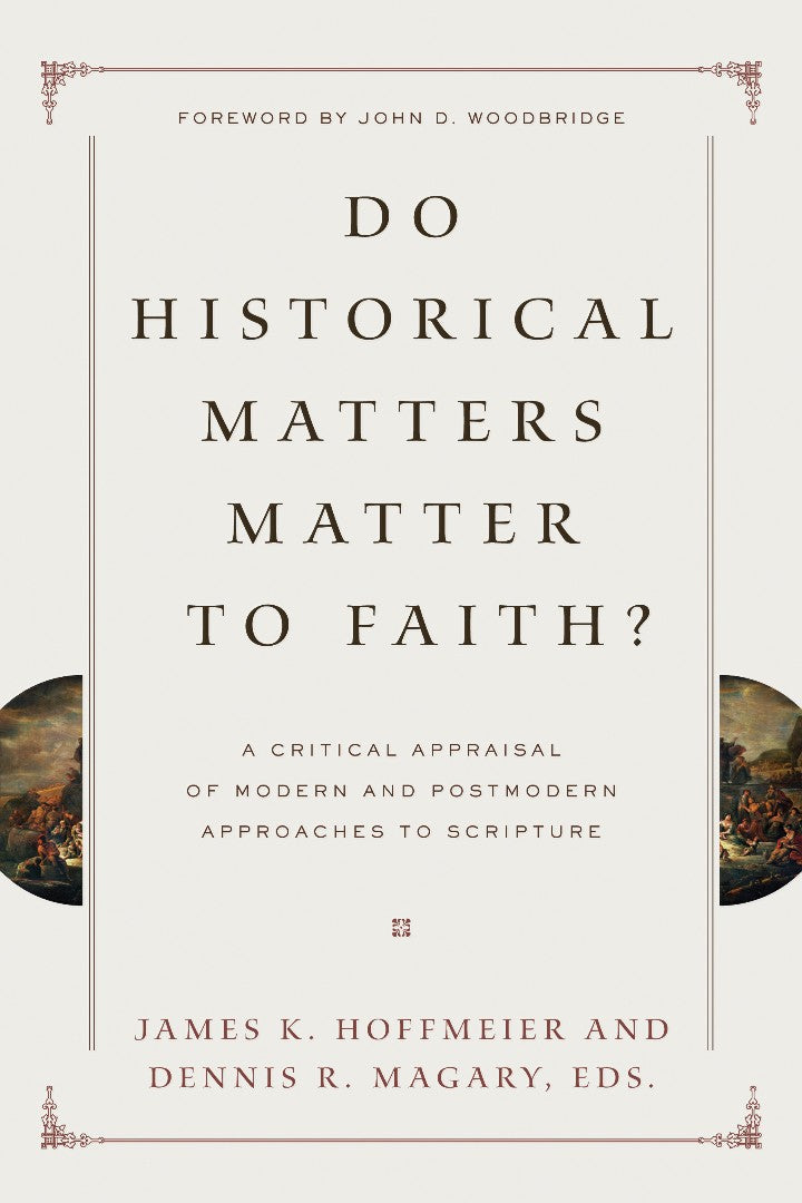 Do Historical Matters Matter To Faith? - Re-vived