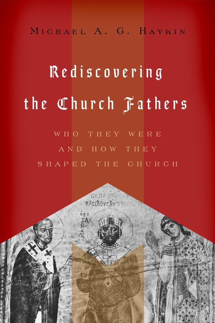Rediscovering The Church Fathers - Re-vived