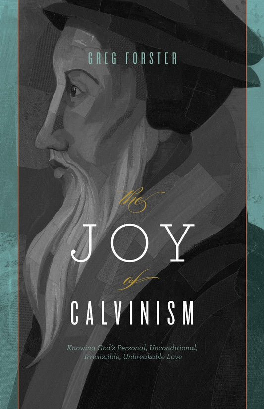 The Joy Of Calvinism - Re-vived