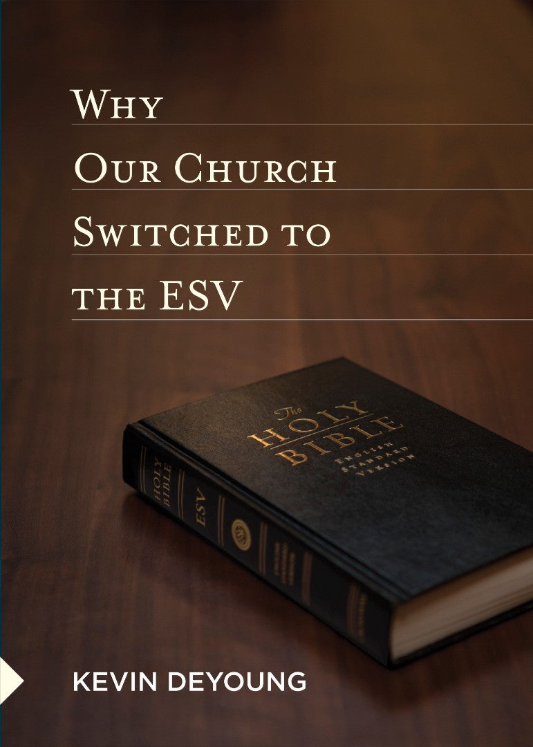 Why Our Church Switched To The Esv - Re-vived