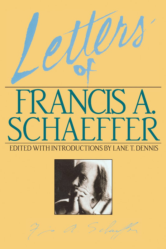 Letters Of Francis A. Schaeffer - Re-vived