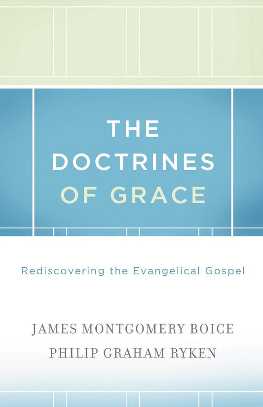 The Doctrines Of Grace - Re-vived