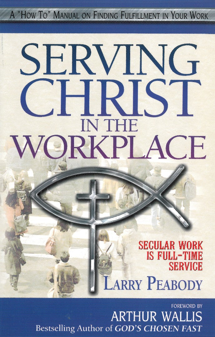 Serving Christ In The Workplace