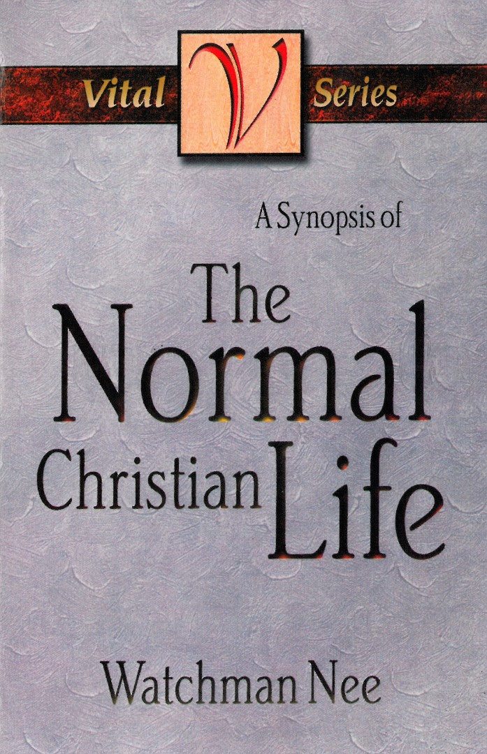 A Synopsis Of The Normal Christian Life - Re-vived