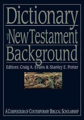 Dictionary Of New Testament Background - Re-vived