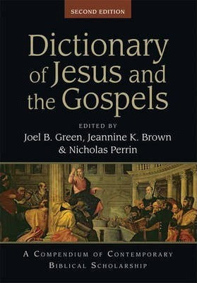 Dictionary of Jesus and the Gospels, 2nd Edition - Re-vived