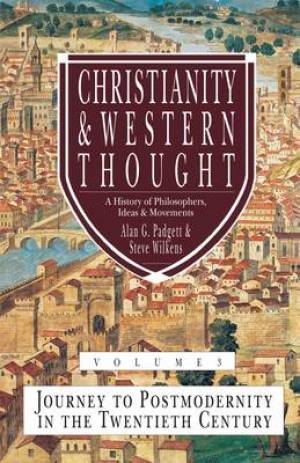 Christianity & Western Thought (Vol 3) - Re-vived