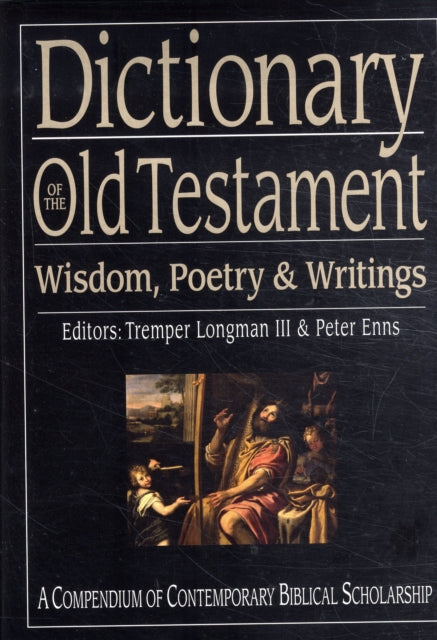 Dictionary Of The Old Testament: Wisdom, Poetry And Writings - Re-vived