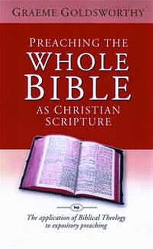 Preaching The Whole Bible As Christian Scripture - Re-vived