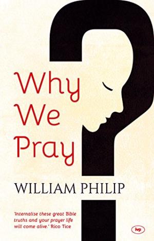 Why We Pray - Re-vived