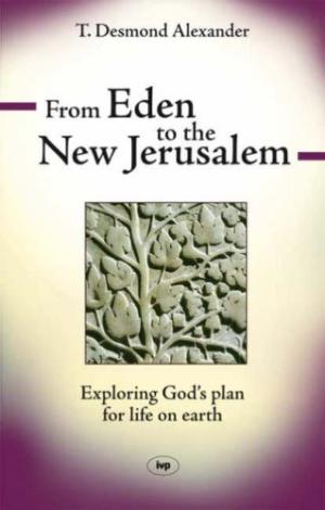 From Eden To The New Jerusalem - Re-vived