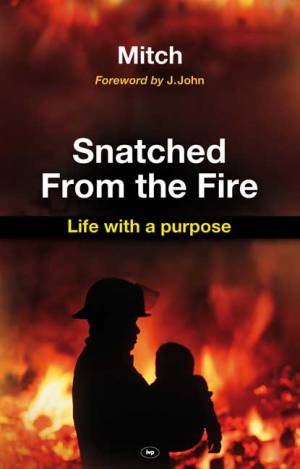 Snatched From the Fire - Re-vived