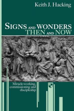 Signs and Wonders Then and Now - Re-vived