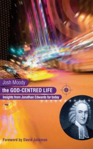 The God-Centred Life - Re-vived