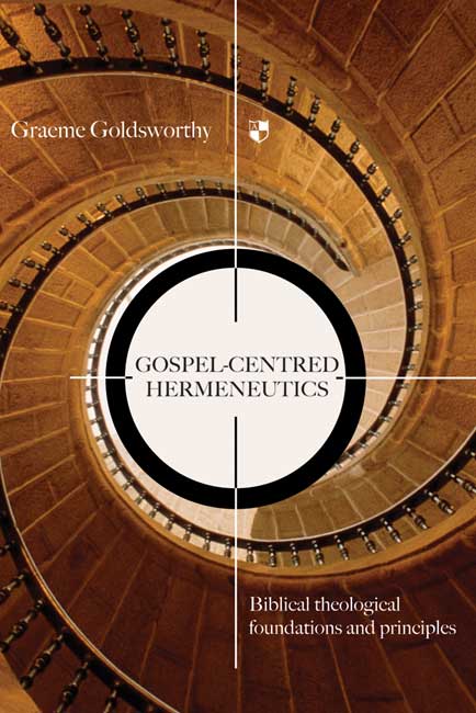 Gospel-Centred Hermeneutics - Re-vived