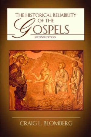The Historical Reliability of the Gospels - Re-vived
