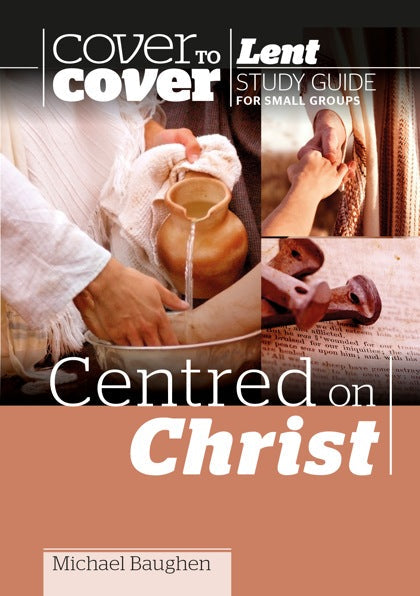 Cover to Cover Lent: Centred On Christ - Re-vived