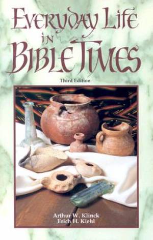 Everyday Life In Bible Times - Re-vived