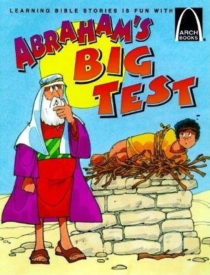 Abraham's Big Test (Arch Books) - Re-vived