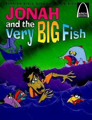 Jonah and the Very Big Fish (Arch Books) - Re-vived