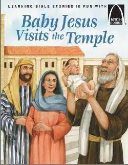 Baby Jesus Visits the Temple (Arch Books) - Re-vived