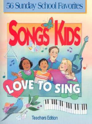 Songs Kids Love To Sing: Teacher Songbook - Re-vived