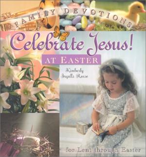 Celebrate Jesus! At Easter - Re-vived