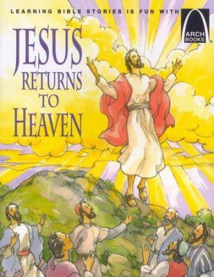 Jesus Returns to Heaven (Arch Books) - Re-vived