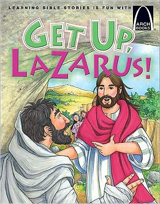 Get Up, Lazarus!  (Arch Books) - Re-vived