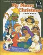 My Merry Christmas (Arch Books) - Re-vived
