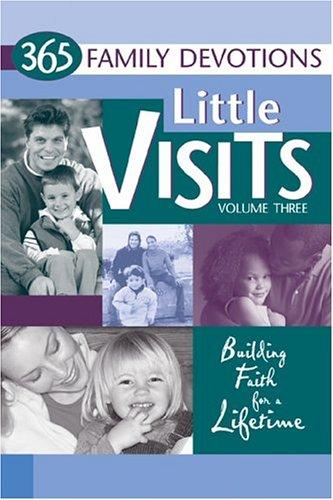 Little Visits 365 Family Devotions, Volume 3 - Re-vived