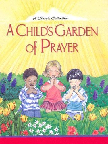 A Child's Garden Of Prayer - Re-vived