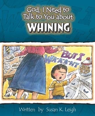 God, I Need To Talk To You About Whining - Re-vived