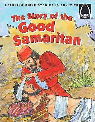 Story of the Good Samaritan, The   (Arch Books) - Re-vived