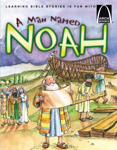 A Man Named Noah (Arch Books) - Re-vived