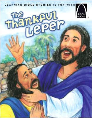 The Thankful Leper (Arch Books) - Re-vived