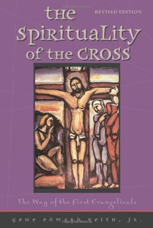 Spirituality Of The Cross   Expanded & Revised - Re-vived
