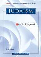 How To Respond To Judaism   3Rd Edition - Re-vived