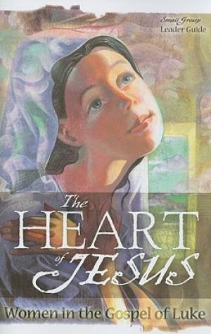The Heart Of Jesus: Leaders Guide - Re-vived